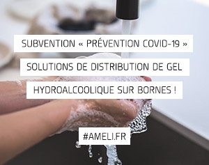 Subvention Prevention Covid Assurance Maladie bornes de distribution de gel hydro alcoolique